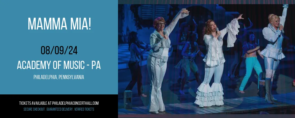 Mamma Mia! at Academy Of Music - PA