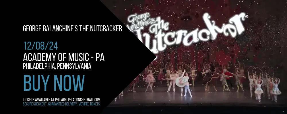 George Balanchine's The Nutcracker at Academy Of Music - PA