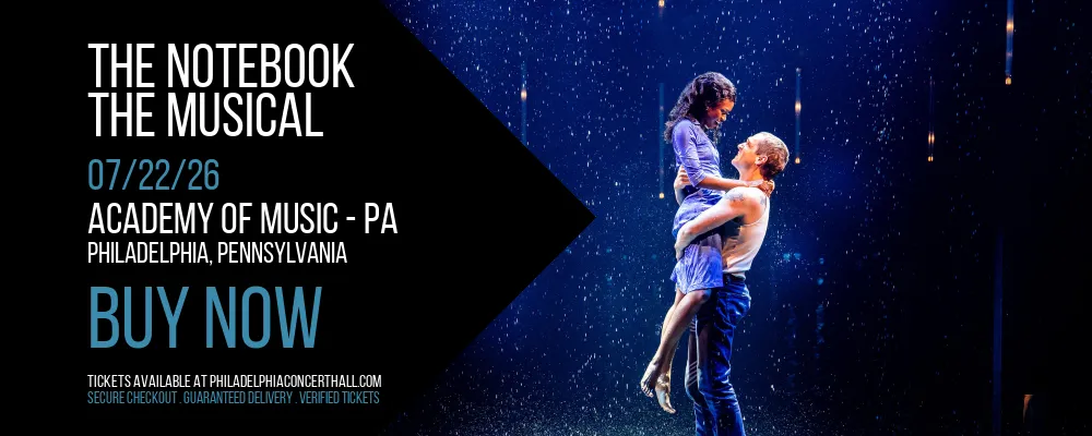 The Notebook at Academy Of Music - PA
