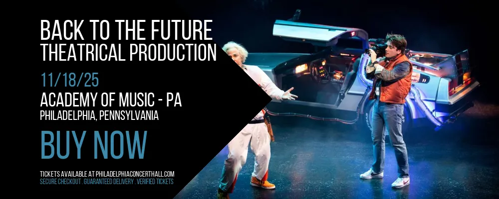 Back To The Future at Academy Of Music - PA