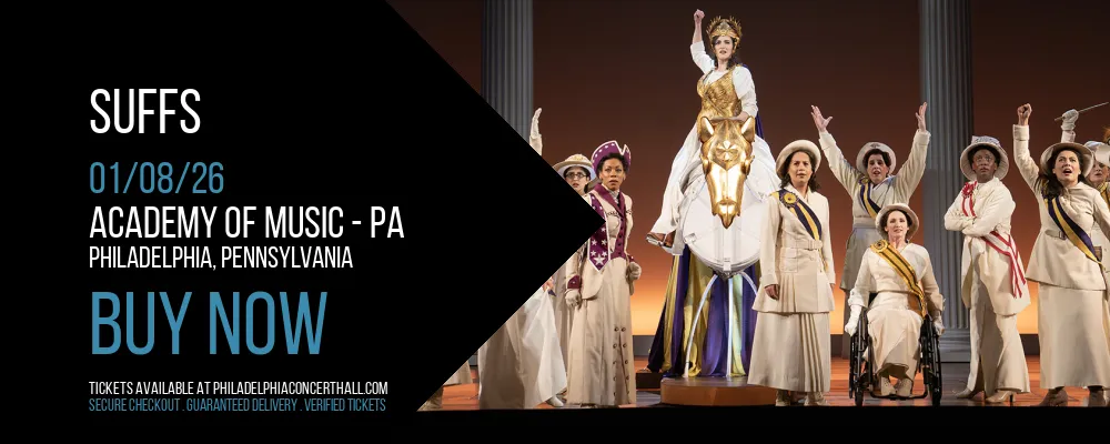 Suffs at Academy Of Music - PA