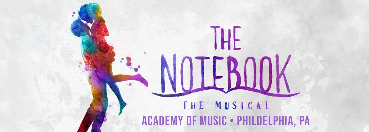 The Notebook – The Musical at Academy of Music